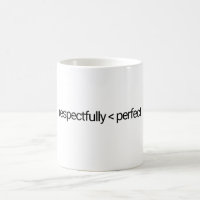 Respectvol minder dan perfecte Mok