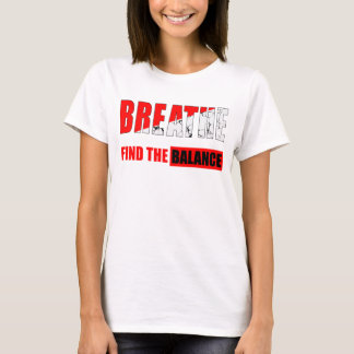 Respira y encuentra el equilibrio Camiseta T-shirt