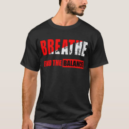 Respira y encuentra el equilibrio Camiseta T-shirt