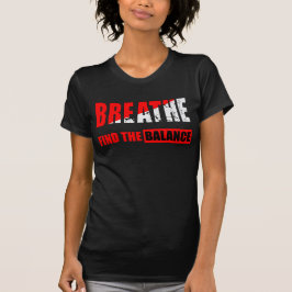 Respira y encuentra el equilibrio Camiseta T-shirt
