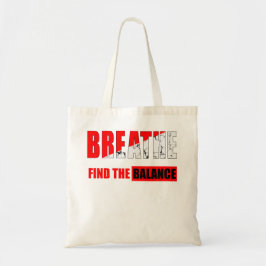 Respira y encuentra el equilibrio Camiseta Tote Bag