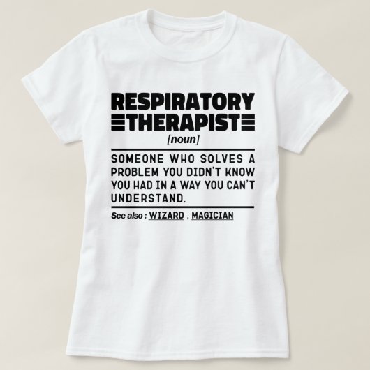 Respiratory Therapist Noun Care Practitioner Cool T-shirt (Design voorkant)