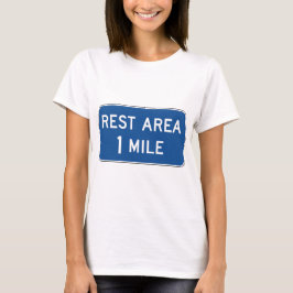 Rest Area Road Sign. T-shirt