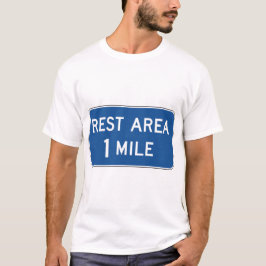 Rest Area Road Sign. T-shirt