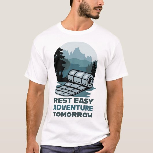 Rest Easy Adventure Tomorrow Camping Design T-shirt (Voorkant)