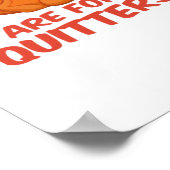 Restanten zijn voor Quitters Classic Creative Casu Poster (Hoek)