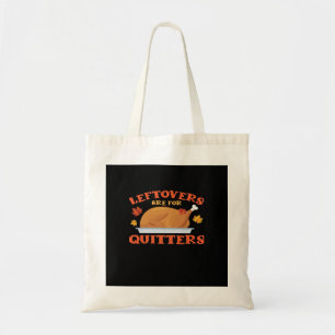 Restanten zijn voor Quitters Classic Creative Casu Tote Bag