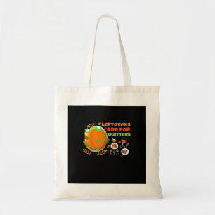 Restanten zijn voor Quitters Funny Food Thanksgivi Tote Bag