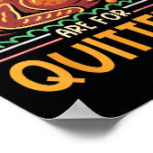 Restanten zijn voor Quitters Funny Mannen Vrouwen Poster (Hoek)