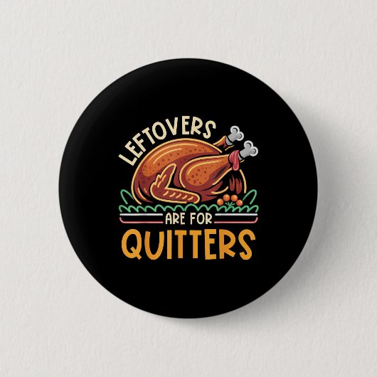 Restanten zijn voor Quitters Funny Mannen Vrouwen Ronde Button 5,7 Cm (Voorkant)