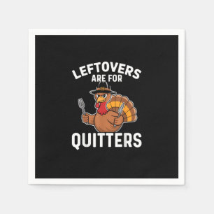 Restanten zijn voor Quitters Funny Thanksgiving Cr Servet