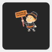 Restanten zijn voor Quitters Thanksgiving Classic  Vierkante Sticker (Voorkant)