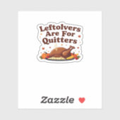 Restanten zijn voor Quitters - Thanksgiving Day Cl Sticker (Vel)