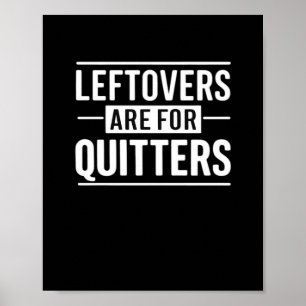 Restanten zijn voor Quitters Thanksgiving Funny Qu Poster