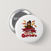 Restanten zijn voor Quitters - Thanksgiving Funny Ronde Button 5,7 Cm (Voorkant /achterkant)
