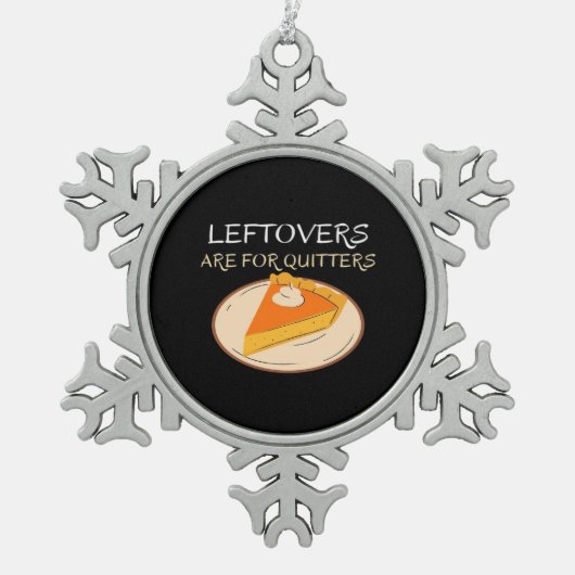 Restanten zijn voor stoppers taart klassieke grapp tin sneeuwvlok ornament (Voorkant)