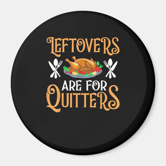 Restanten zijn voor uitzetters voor Thanksgiving Magneet (Voorkant)