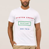 Restart T-Shirt - System Error - Fun (Voorkant)