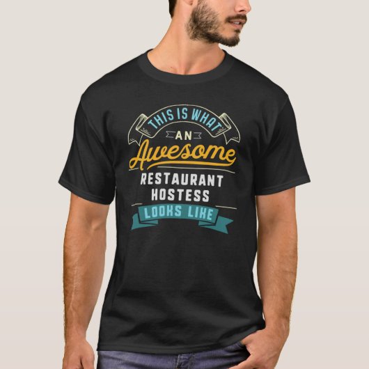Restaurant Hostess Awesome Job Occupation T-shirt (Voorkant)