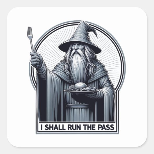 Restaurant Humor Ik zal de Pass runnen Vierkante Sticker (Voorkant)