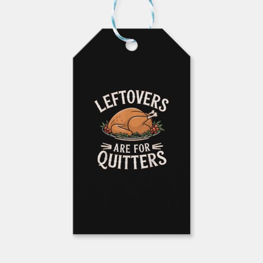 Resten zijn voor Quitters Grappig Thanksgiving ete Cadeaulabel (Voorkant)