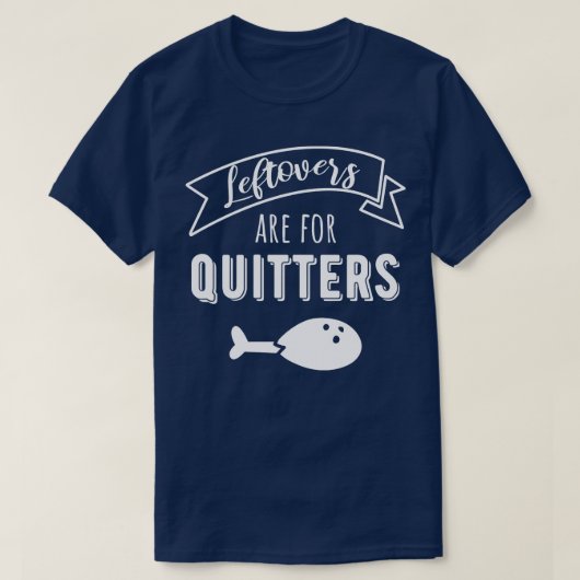 Resten zijn voor Quitters I T-shirt (Design voorkant)