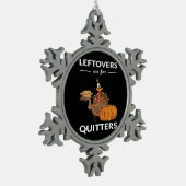 Resten zijn voor Quitters V Tin Sneeuwvlok Ornament (Links)