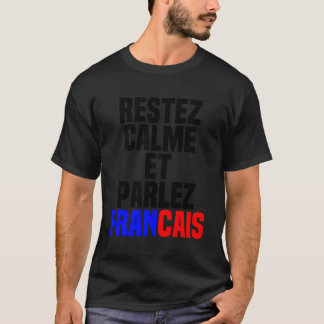 Restez Calme et Parlez Franã AIS - Houd kalm en S T-shirt