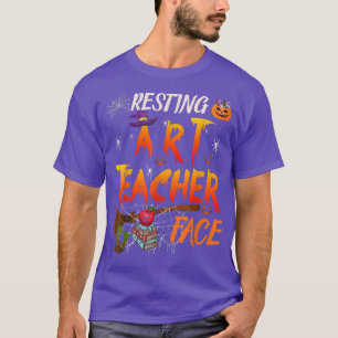 Resting Art Teacher Face Halloween Teacher Costuum T-shirt