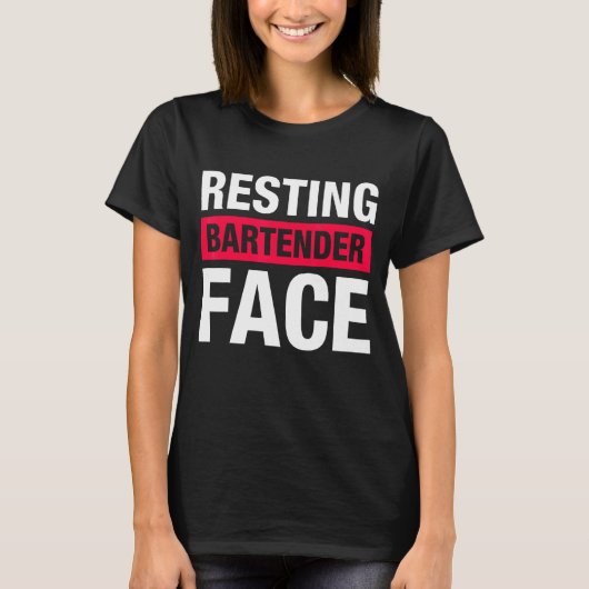 Resting Bartender Face Bartending 1 T-shirt (Voorkant)