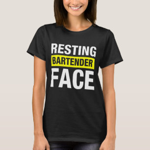 Resting Bartender Face Bartending 2 T-shirt
