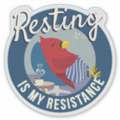 Resting is My Resistance Badge-style round Sticker (Voorkant)