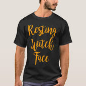Resting Witch Face Funny Halloween T-shirt (Voorkant)