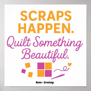 Restjes gebeuren. Quilt Iets Mooi Grappig Poster