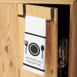 restjes zijn voor Quitters keukenhanddoek