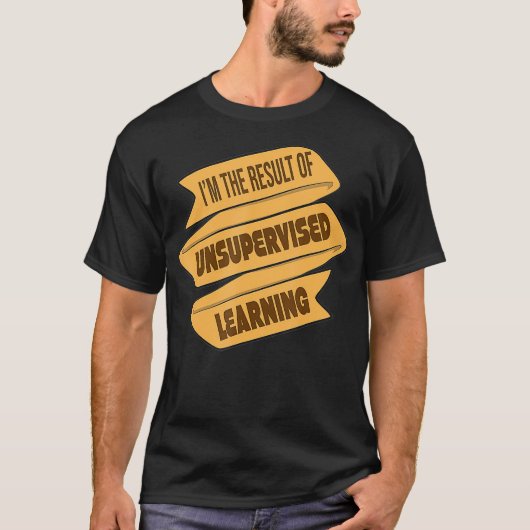 Resultaat van Unsupervised Learning Machine Learni T-shirt (Voorkant)