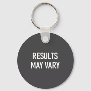 Resultaten Kunnen Variëren, Grappig, Grap, Sarcast Sleutelhanger