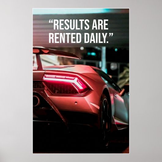 Results Are Rented Daily Car Quote Poster (Voorkant)