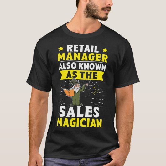 Retail Manager Ook bekend als de Sales Magician T-shirt (Voorkant)