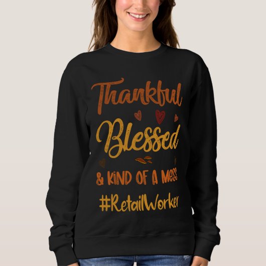 Retail Worker Thankful Blessed Thanksgiving fall A Trui (Voorkant)