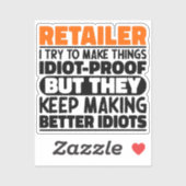 Retailer Ik probeer dingen grappig te maken Quote  Sticker (Vel)