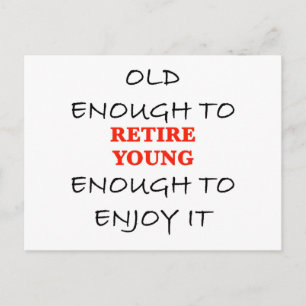 Retire Young - Old Engenoeg to Retire Slogan Briefkaart