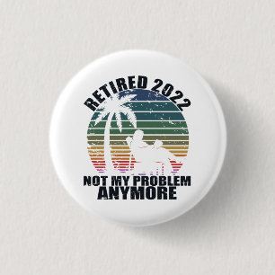 Retired 2022 Gift For Men & Women Funny Ronde Button 3,2 Cm