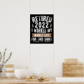 Retired 2022 I Worked My Whole Funny Retirement Poster (Keuken)