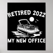 Retired 2022 - My New Office, Funny Ntoon Boating  Poster (Voorkant)