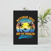Retired 2022 Not My Problem Anymore Funny Retired Bedankkaart (Staand voorkant)