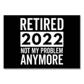 Retired 2022 Not My Problem Anymore Kaart (Voorkant)