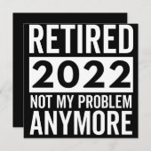 Retired 2022 Not My Problem Anymore Save The Date (Voorkant / Achterkant)