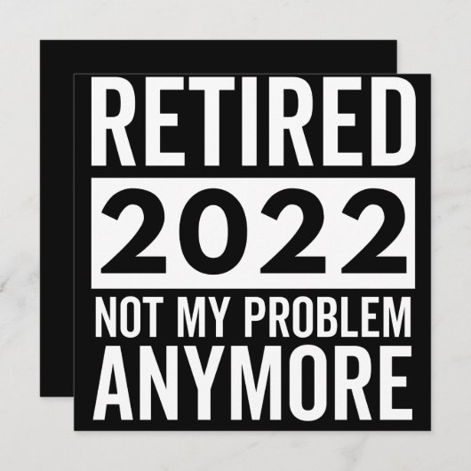 Retired 2022 Not My Problem Anymore Save The Date (Voorkant / Achterkant)