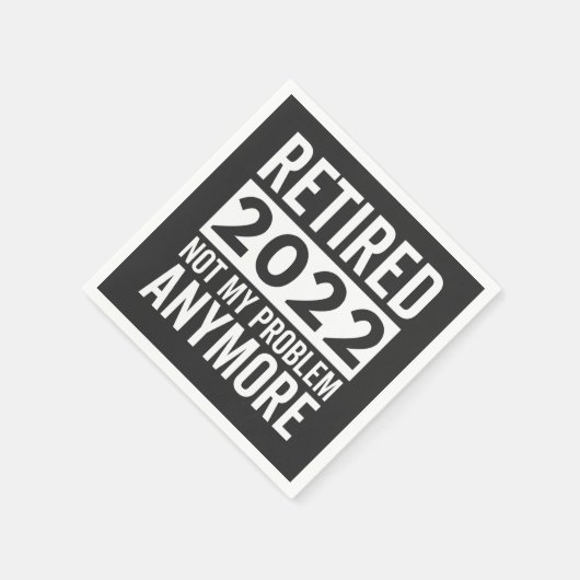 Retired 2022 Not My Problem Anymore Servet (Hoek)